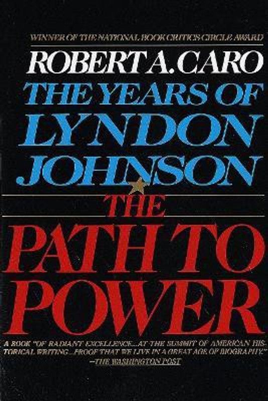 The Path to Power  (English, Paperback, Caro Robert A.)