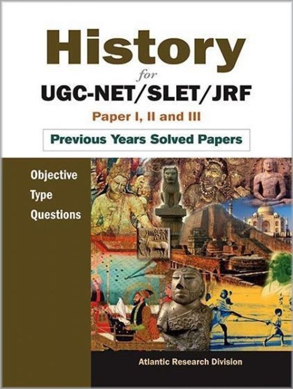 History for UGC-Net/Slet/Jrf Paper I, II and III Objective Type Questions Previous Years Solved Papers  (English, Paperback, Atlantic Research Division)