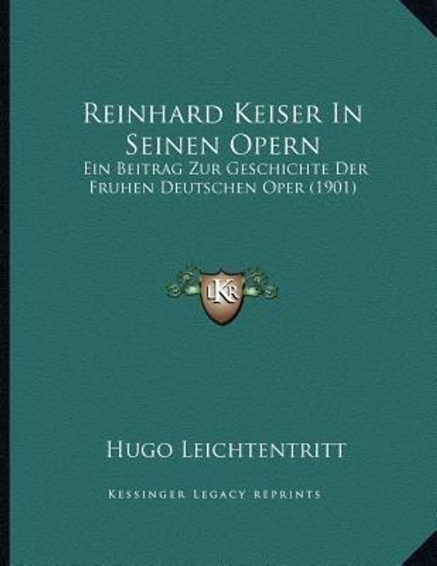 Reinhard Keiser In Seinen Opern  (German, Paperback, Leichtentritt Hugo)