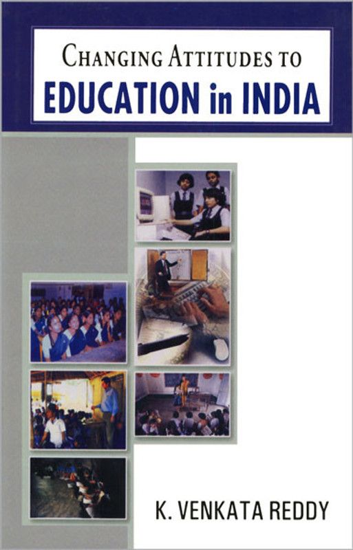Changing Attitudes to Education in India 01 Edition  (English, Hardcover, Reddy K. Venkata)