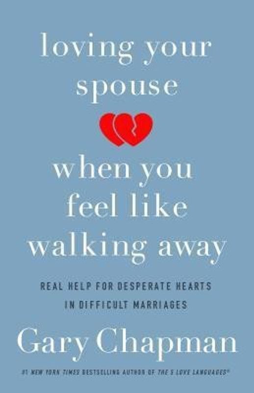 Loving Your Spouse When you Feel Like Walking Away  (English, Paperback, Chapman Gary D.)