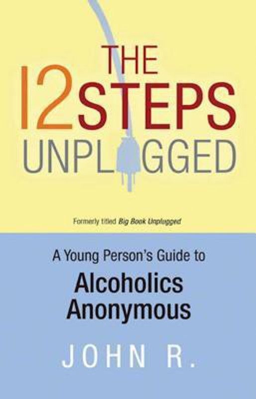 The 12 Steps Unplugged  (English, Paperback, ANONYMOUS)