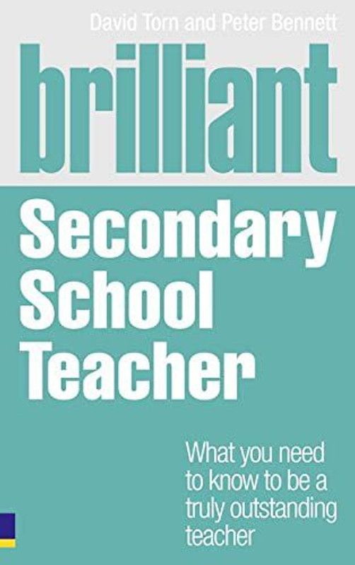 Brilliant Secondary School Teacher: What you need to know to be a truly outstanding teacher  (Others, Paperback, Torn)