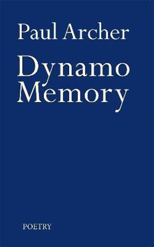 Dynamo Memory  (English, Paperback, Archer Paul)