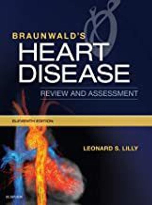 Braunwald's Heart Disease Review and Assessment  (English, Paperback, Lilly Leonard S.)