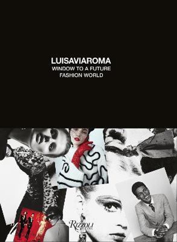 LuisaViaRoma : The Future of Fashion  (English, Hardcover, Cunaccia Cesare Maria)