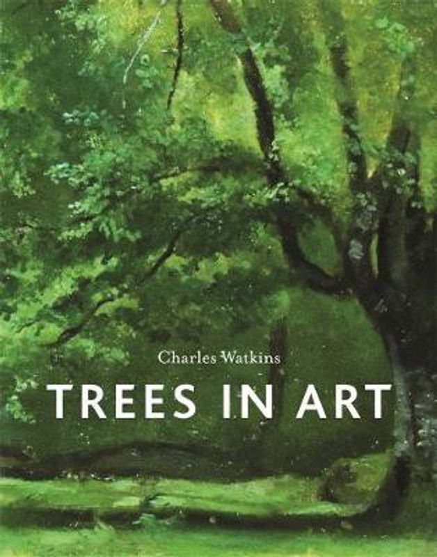 Trees in Art  (English, Hardcover, Watkins Charles)
