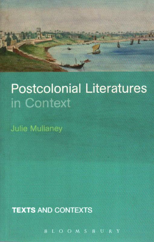 Postcolonial Literatures in Context  (English, Paperback, Mullaney Julie)