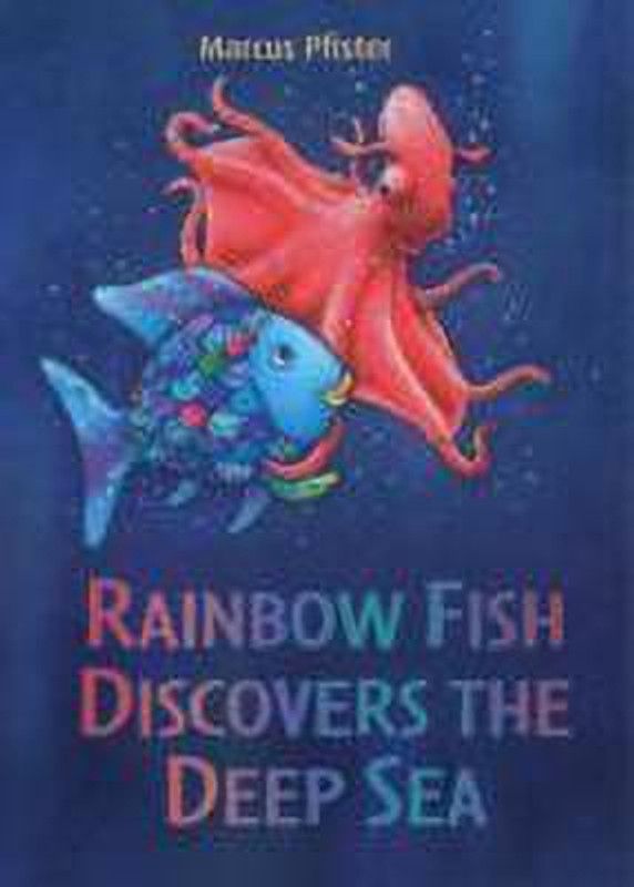 Rainbow Fish Discovers the Deep Sea  (English, Paperback, Pfister Marcus)