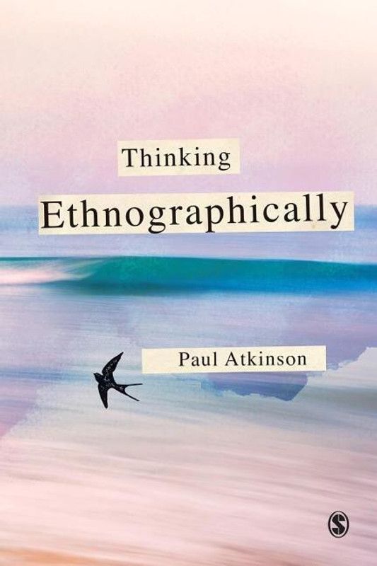 Thinking Ethnographically  (English, Paperback, Atkinson Paul)
