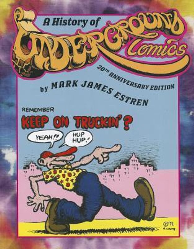 A History of Underground Comics  (English, Paperback, Estren Mark James Ph.D.)