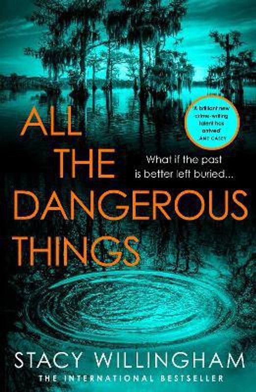 All the Dangerous Things  (English, Hardcover, Willingham Stacy)