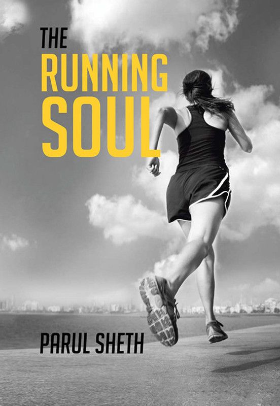 The Running Soul: My Journey From Darkness to Light  (English, Paperback, Parul Sheth)