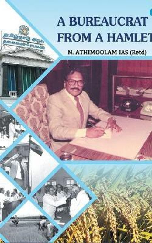 A Bureaucrat from a Hamlet  (English, Paperback, Ias ( R) N Athimoolam)