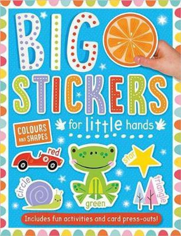 Big Stickers for Little Hands Colours and Shapes  (English, Paperback, Boxshall Amy)