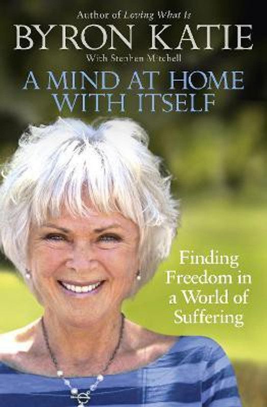 A Mind at Home with Itself  (English, Paperback, Katie Byron)