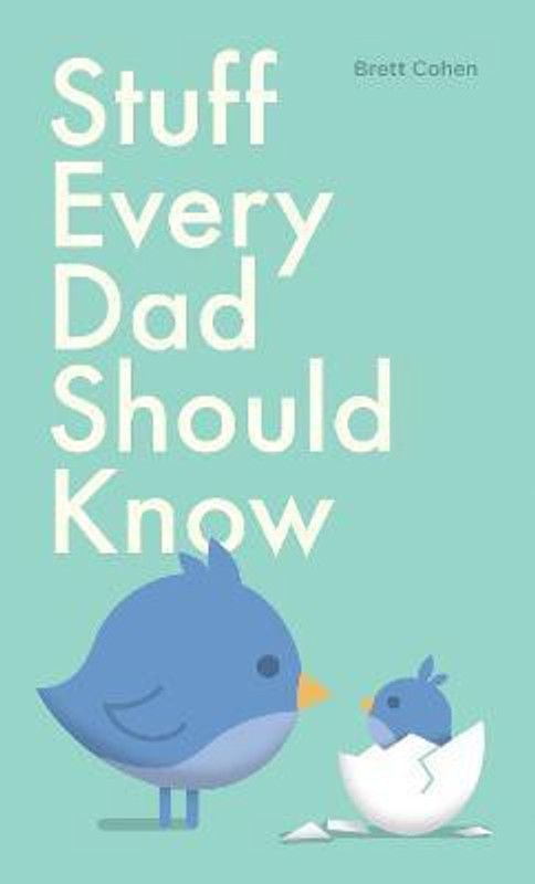 Stuff Every Dad Should Know  (English, Hardcover, Cohen Brett)