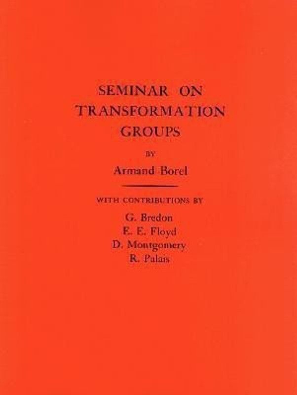Seminar on Transformation Groups. (AM-46), Volume 46  (English, Paperback, Borel Armand)