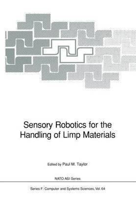 Sensory Robotics for the Handling of Limp Materials  (English, Paperback, unknown)
