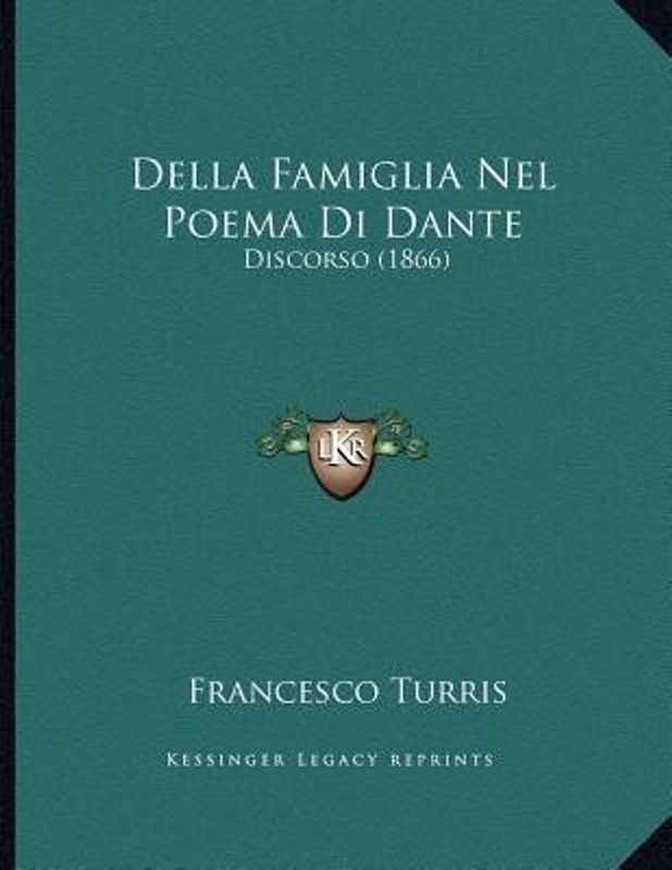 Della Famiglia Nel Poema Di Dante  (Italian, Paperback, Turris Francesco)