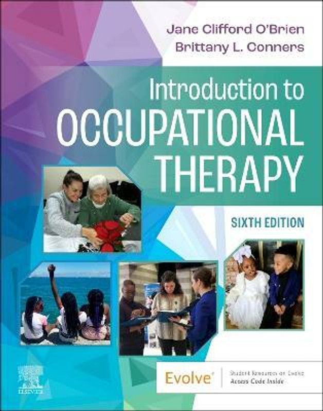 Introduction to Occupational Therapy  (English, Paperback, O'Brien Jane Clifford PHD, MS.ED.L, OTR, L, FAOTA)