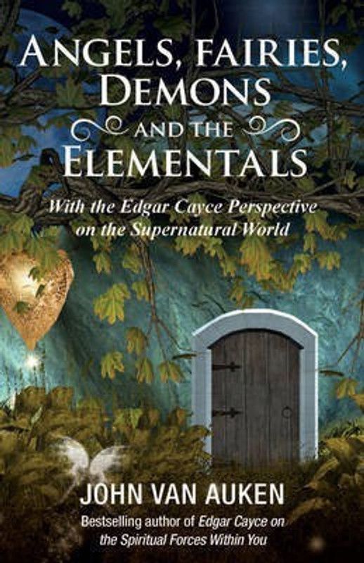 Angels, Fairies, Demons and the Elementals  (English, Paperback, Auken John Van)