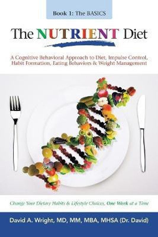 The Nutrient Diet  (English, Paperback, Wright MM Mba Mhsa David A MD)