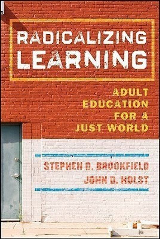 Radicalizing Learning  (English, Hardcover, Brookfield Stephen D.)