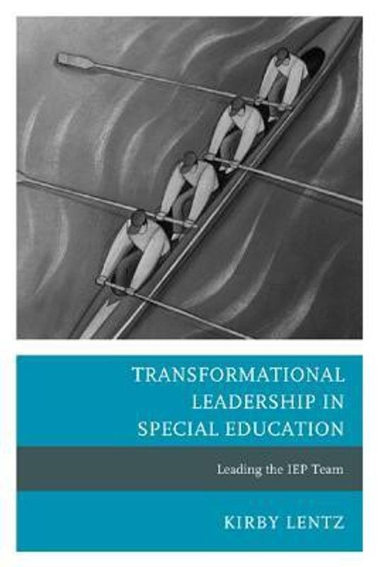 Transformational Leadership in Special Education  (English, Hardcover, Lentz Kirby)