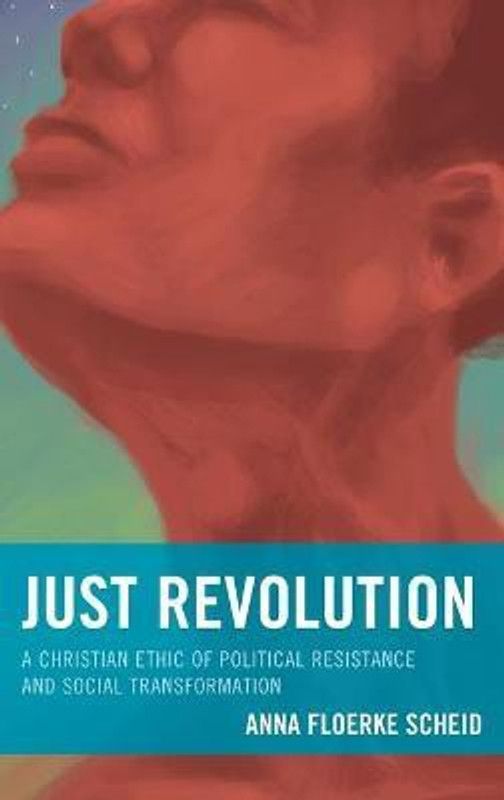Just Revolution  (English, Hardcover, Scheid Anna Floerke)