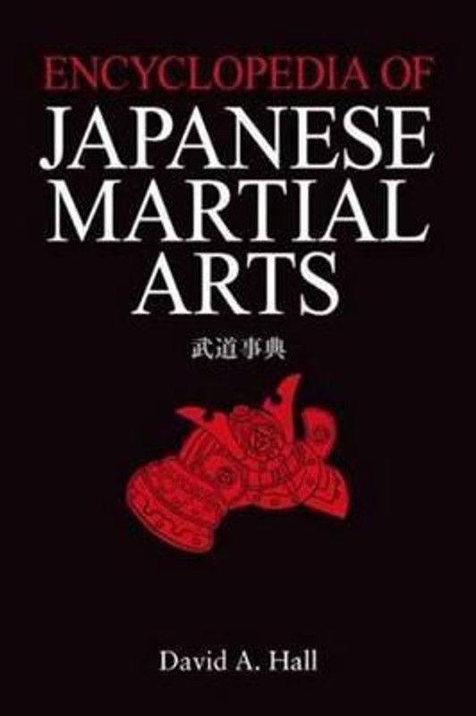 Encyclopedia Of Japanese Martial Arts  (English, Hardcover, Hall David A.)