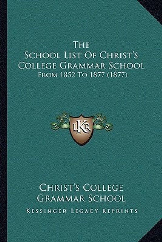 The School List Of Christ's College Grammar School  (English, Paperback, Christ's College Grammar School)