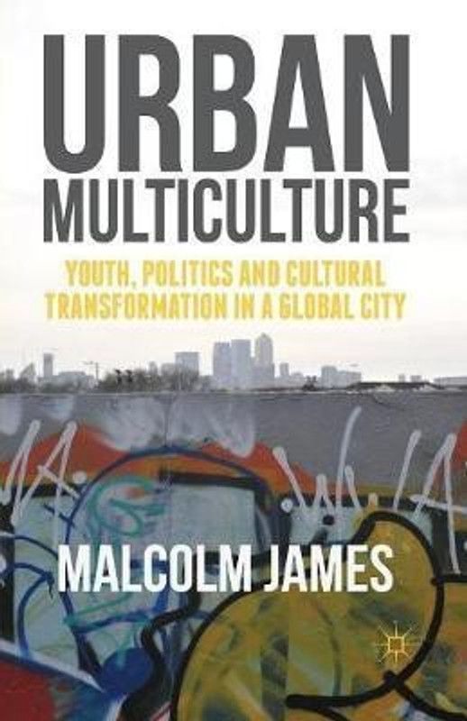 Urban Multiculture  (English, Paperback, James Malcolm)