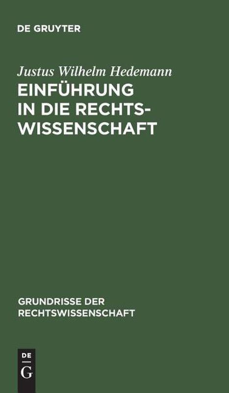 Einfuhrung in die Rechtswissenschaft  (German, Hardcover, Hedemann Justus Wilhelm)