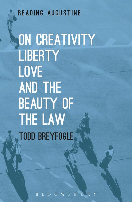 On Creativity, Liberty, Love and the Beauty of the Law  (English, Paperback, Breyfogle Todd Prof)