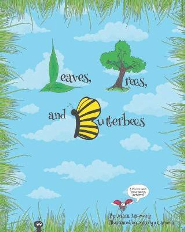 Leaves, Trees, and Butterbees  (English, Paperback, Lacewing Mara)