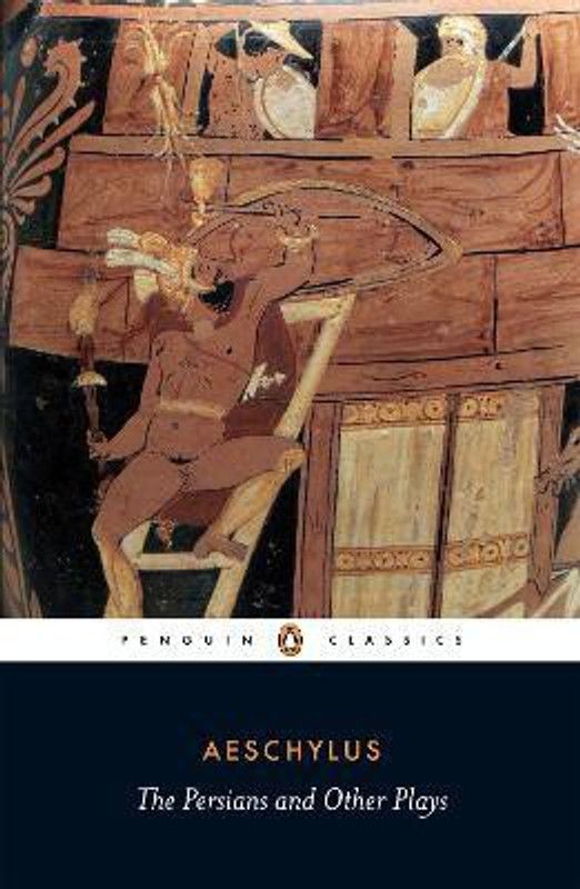 The Persians and Other Plays  (English, Paperback, Aeschylus)