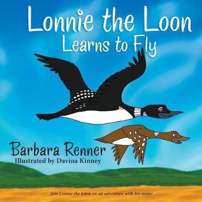 Lonnie the Loon Learns to Fly  (English, Paperback, Renner Barbara)