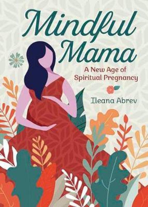 Mindful Mama  (English, Paperback, Abrev Ileana)