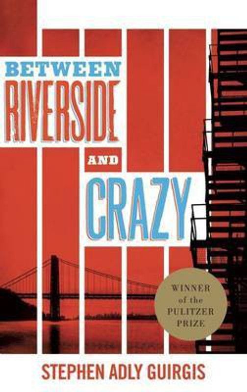 Between Riverside and Crazy (TCG Edition)  (English, Paperback, Guirgis Stephen Adly)