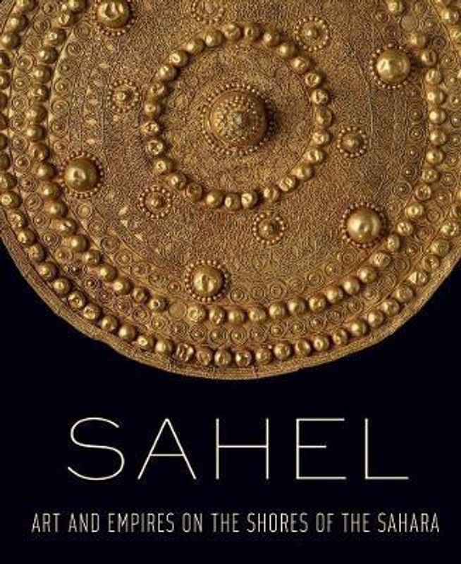 Sahel  (English, Hardcover, LaGamma Alisa)