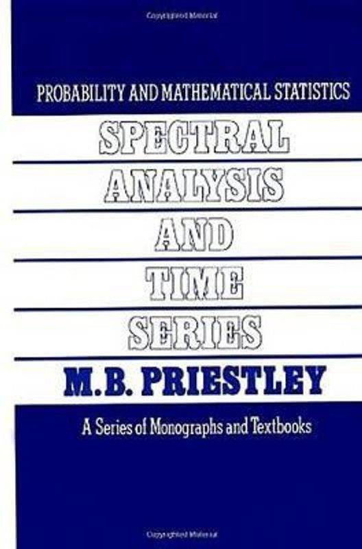Spectral Analysis and Time Series, Two-Volume Set: Volume 1-2  (English, Paperback, Priestley M. B.)