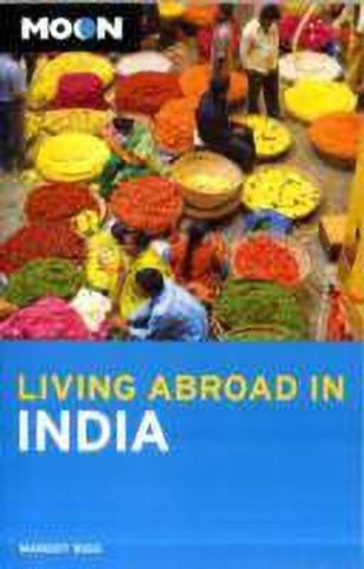 Moon Living Abroad in India  (English, Paperback, Bigg Margot)