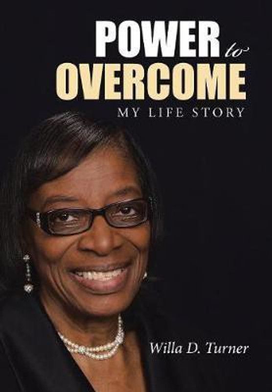 Power to Overcome  (English, Hardcover, Turner Willa D)