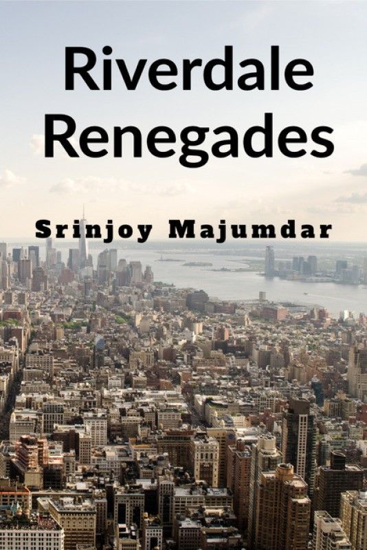 Riverdale Renegades  (English, Paperback, Srinjoy Majumdar)