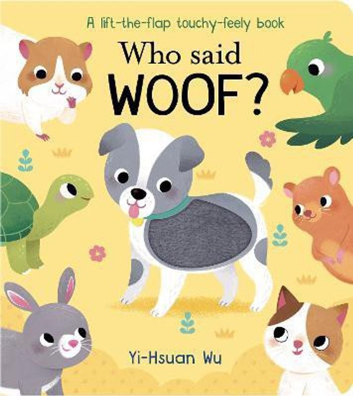Who Said Woof?  (English, Board book, unknown)