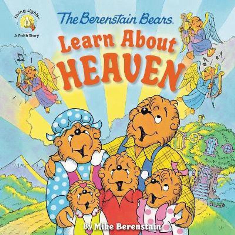 The Berenstain Bears Learn About Heaven  (English, Paperback, Berenstain Mike)