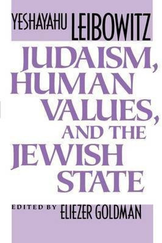 Judaism, Human Values, and the Jewish State  (English, Paperback, Leibowitz Yeshayahu)