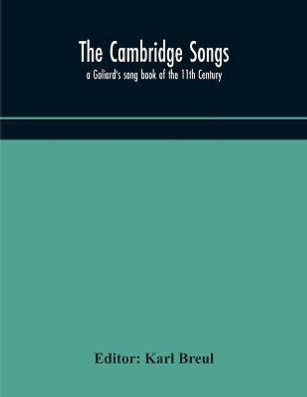 The Cambridge Songs; a Goliard's song book of the 11th Century  (English, Paperback, unknown)