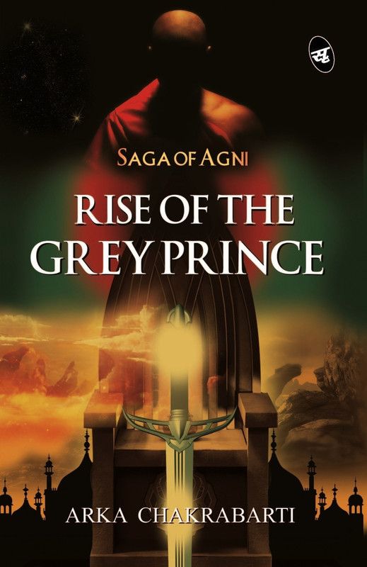 Rise of the Grey Prince  (English, Paperback, Chakrabarti Arka)